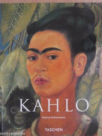 Andrea Kettenmann, Molnár Magda, Frida Kahlo,  - Frida Kahlo – Aukció – 14. újkori könyvek aukciója, 2020. 11.