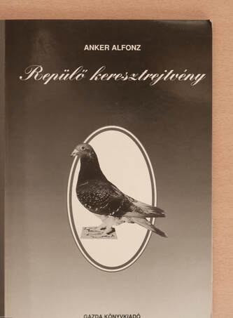 Anker Alfonz, Anker Irma,  - Repülő keresztrejtvény – Aukció – 15. újkori könyvek aukciója, 2021. 01.