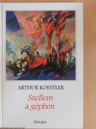 Arthur Koestler, Makovecz Benjamin,  - Szellem a gépben – Aukció – 15. újkori könyvek aukciója, 2021. 01.