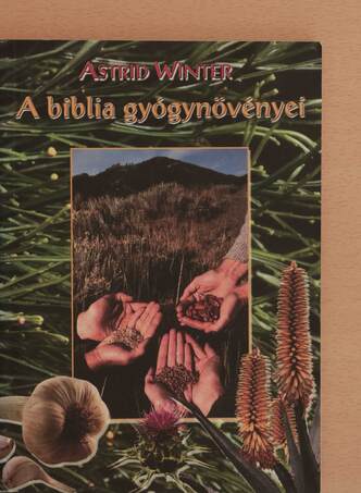 Astrid Winter, Márton Ferenc,  - A Biblia gyógynövényei – Aukció – 14. újkori könyvek aukciója, 2020. 11.