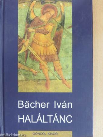 Bächer Iván, Pesti Zsuzsa,  - Haláltánc – Aukció – 10. újkori könyvek aukciója, 2019. 06.