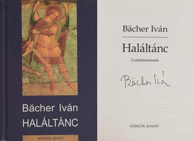 Bächer Iván, Pesti Zsuzsa,  - Haláltánc (aláírt példány) – Aukció – 8. Dedikált könyvek aukciója, 2019. 10.
