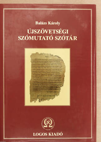 Balázs Károly, Babits Antal,  - Újszövetségi szómutató szótár – Aukció – 22. újkori könyvek aukciója, 2022. 11.