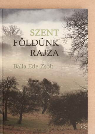 Balla Ede-Zsolt, Fábián Lajos,  - Szent földünk rajza – Aukció – 18. újkori könyvek aukciója, 2021. 11.