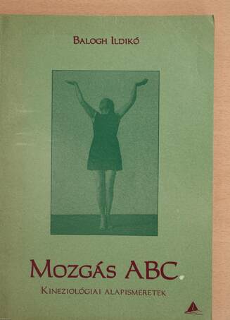 Balogh Ildikó, Gardi Zsuzsa,  - Mozgás ABC – Aukció – 18. újkori könyvek aukciója, 2021. 11.