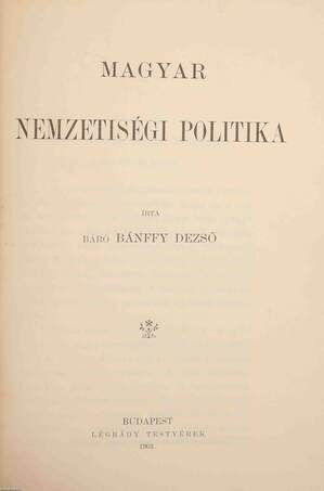 Báró Bánffy Dezső,  - magyar nemzetiségi politika – Aukció – 15. online aukció, 2021. 09.