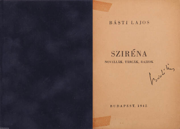 Básti Lajos,  - Sziréna (aláírt példány) – Aukció – 3. Dedikált könyvek aukciója, 2018. 02.