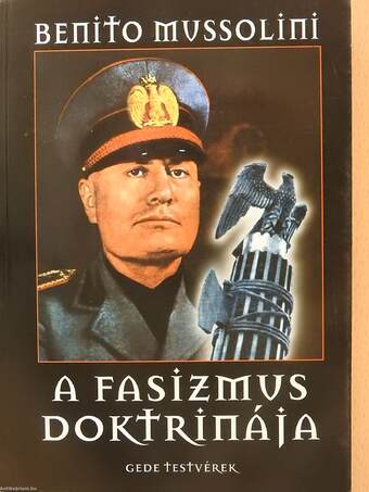 Benito Mussolini,  - A fasizmus doktrinája – Aukció – 19. újkori könyvek aukciója, 2022. 01.
