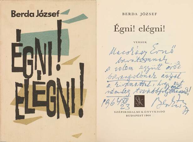 Berda József, Domokos Mátyás,  - Égni! elégni! (dedikált példány) – Aukció – 9. Dedikált könyvek aukciója, 2020. 01.