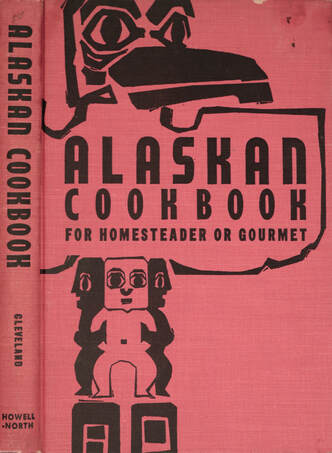 Bess A. Cleveland, Richard E. Meyer, J. Malcolm Greany,  - Alaskan cookbook – Aukció – 3. Szezonzáró kamara aukció! Utolsó tételek!