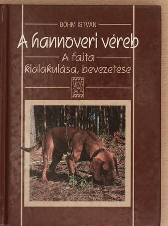Böhm István, Aranyossy Árpád, Fuchs Antal,  - A hannoveri véreb – Aukció – 18. újkori könyvek aukciója, 2021. 11.