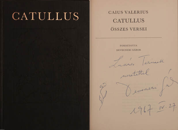 Caius Valerius Catullus, Katona Tamás, Devecseri Gábor,  - Caius Valerius Catullus összes versei (dedikált, számozott példány) – Aukció – 4. Dedikált könyvek aukciója, 2018. 05.