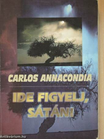 Carlos Annacondia, Dévényi Andrea, Surjányi Csaba,  - Ide figyelj, Sátán! – Aukció – 11. újkori könyvek aukciója, 2019. 11.