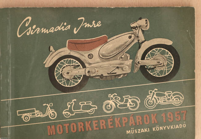 Csizmadia Imre, Dr. Bács Gyula, Kovács Tibor, Rózsa György,  - Motorkerékpárok 1957 – Aukció – 21. újkori könyvek aukciója, 2022. 06.