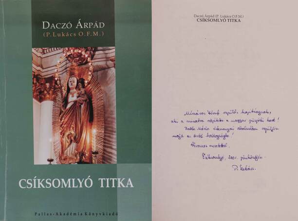 Daczó Árpád, Kozma Mária,  - Csíksomlyó titka (dedikált példány) – Aukció – 8. Dedikált könyvek aukciója, 2019. 10.