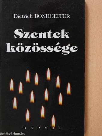 Dietrich Bonhoeffer, Tóth Sára, Boros Attila,  - Szentek közössége – Aukció – 18. újkori könyvek aukciója, 2021. 11.
