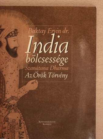 Dr. Baktay Ervin,  - India bölcsessége - A hindu világszemlélet ismertetése – Aukció – 20. újkori könyvek aukciója, 2022. 03.