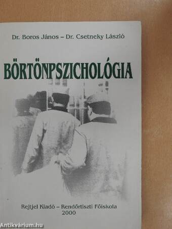 Dr. Boros János, Dr. Csetneky László, Dr. Csetneky László, Fejes Imre, Dr. Münich Iván,  - Börtönpszichológia – Aukció – 18. újkori könyvek aukciója, 2021. 11.