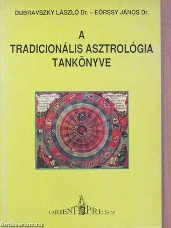 Dr. Eörssy János, Dr. Dubravszky László,  - A Tradicionális Asztrológia tankönyve – Aukció – 6. újkori könyvek aukciója, 2018. 06.