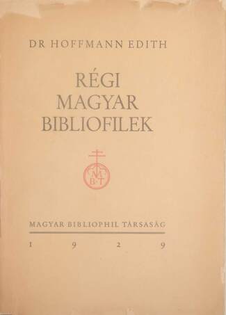 Dr. Hoffmann Edith, Wehli Tünde,  - Régi magyar bibliofilek – Aukció – 15. online aukció, 2021. 09.