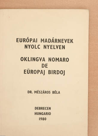 Dr. Mészáros Béla,  - Európai madárnevek nyolc nyelven – Aukció – 19. újkori könyvek aukciója, 2022. 01.