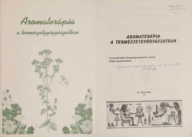 Dr. Nagy Géza,  - Aromaterápia a természetgyógyászatban (dedikált példány) – Aukció – 17. újkori könyvek aukciója, 2021. 06.