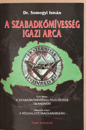 Dr. Somogyi István,  - A szabadkőmívesség igazi arca I-II. – Aukció – 22. újkori könyvek aukciója, 2022. 11.