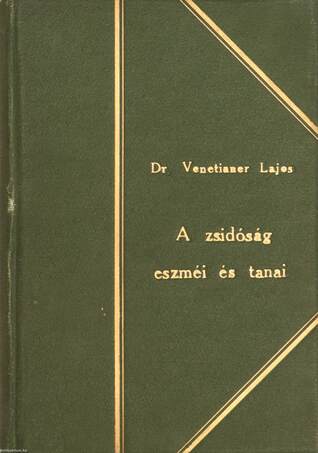 Dr. Venetianer Lajos,  - A zsidóság eszméi és tanai – Aukció – 7. online aukció, 2018. 12.
