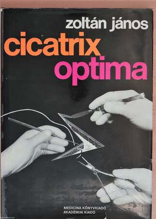 Dr. Zoltán János, Lovass Pál, Dr. Soltész Lajos,  - Cicatrix optima – Aukció – 6. újkori könyvek aukciója, 2018. 06.