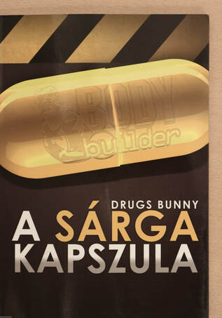 Drugs Bunny,  - A sárga kapszula – Aukció – 21. újkori könyvek aukciója, 2022. 06.