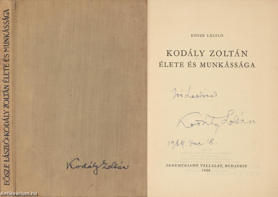 Eősze László, Kodály Zoltán,  - Kodály Zoltán élete és munkássága (dedikált példány) – Aukció – 19. Dedikált könyvek aukciója, 2023. 05.