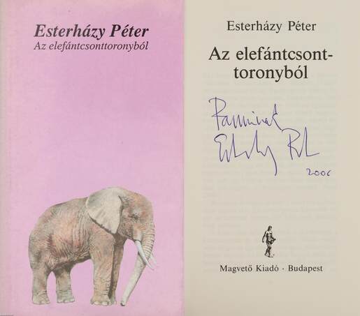 Esterházy Péter, Körmendy Zsuzsanna,  - Az elefántcsonttoronyból (dedikált példány) – Aukció – 8. Dedikált könyvek aukciója, 2019. 10.