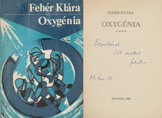 Fehér Klára,  - Oxygénia (dedikált példány) – Aukció – 10. Dedikált könyvek és kéziratok árverés, 2020. 03.
