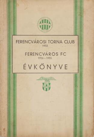  - Ferencváros FC 1926-1933. évkönyve – Aukció – 1. Soha nem árverezett könyvek aukciója, 2019. 05.
