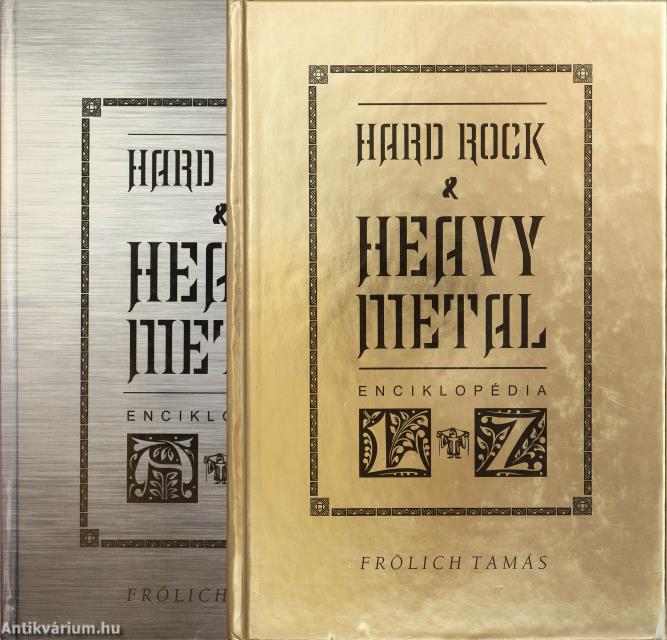 Frölich Tamás,  - Hard rock & Heavy metal enciklopédia I-II. – Aukció – 28. újkori könyvek aukciója, 2024. 04. 18-28