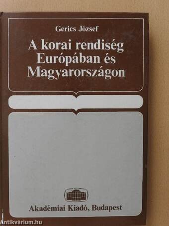 Gerics József, Nagy Tiborné,  - A korai rendiség Európában és Magyarországon – Aukció – 10. újkori könyvek aukciója, 2019. 06.