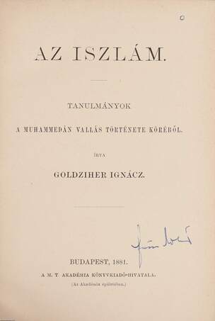 Goldziher Ignácz,  - Az iszlám – Aukció – 15. online aukció, 2021. 09.