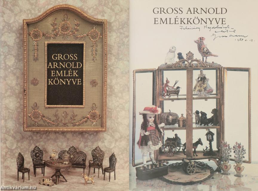 Gross Arnold, Janikovszky Éva, Szelényi Károly,  - Gross Arnold emlékkönyve (dedikált példány) – Aukció – 19. Dedikált könyvek aukciója, 2023. 05.