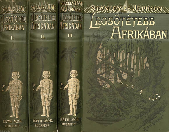 H. M. Stanley, Stanley M. H., Henry Morton Stanley, Mounteney Jephson A. J.,  - A legsötétebb Afrikában I-III. – Aukció – 19. online aukció, 2022. 12.