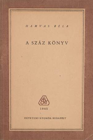 Hamvas Béla,  - A száz könyv – Aukció – 19. újkori könyvek aukciója, 2022. 01.