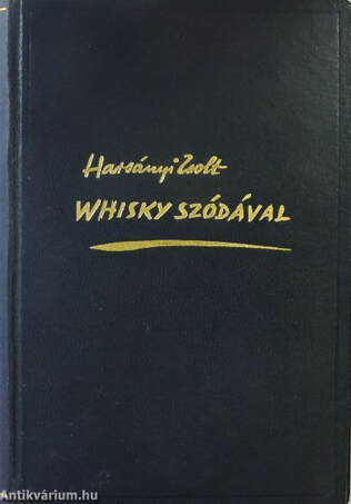 Harsányi Zsolt,  - Whisky szódával I-II. (védődobozos példány) – Aukció – 2. online aukció, 2016.