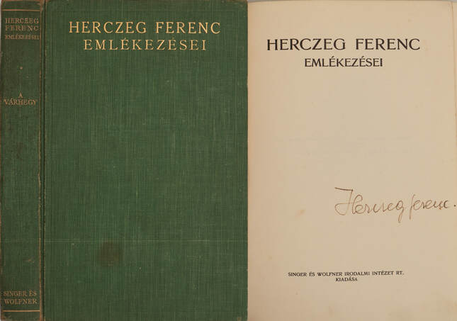 Herczeg Ferenc,  - Herczeg Ferenc emlékezései I. (aláírt példány) – Aukció – 4. Dedikált könyvek aukciója, 2018. 05.
