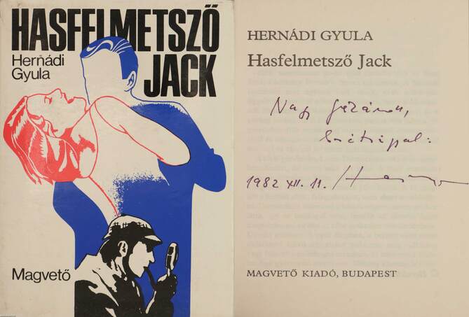Hernádi Gyula, Fábri Anna,  - Hasfelmetsző Jack (dedikált példány) – Aukció – 10. Dedikált könyvek és kéziratok árverés, 2020. 03.