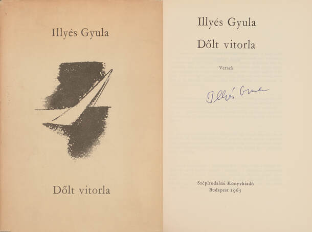 Illyés Gyula,  - Dőlt vitorla (aláírt példány) – Aukció – 6. Dedikált könyvek aukciója, 2019. 01.