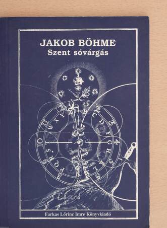 Jakob Böhme, Franz Xaver von Baader, Adamik Lajos, Károly Péter, Isztray Botond,  - Szent sóvárgás – Aukció – 17. újkori könyvek aukciója, 2021. 06.