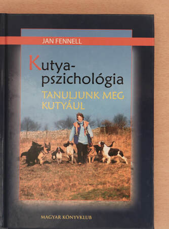 Jan Fennell, Pongrácz Péter,  - Kutyapszichológia – Aukció – 15. újkori könyvek aukciója, 2021. 01.