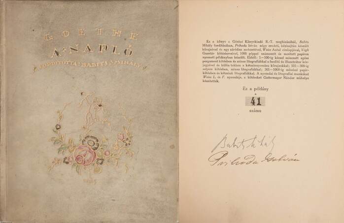 Johann Wolfgang Goethe, Babits Mihály, Prihoda István,  - A napló (aláírt, számozott példány) – Aukció – 13. Dedikált könyvek aukciója, 2021. 05.
