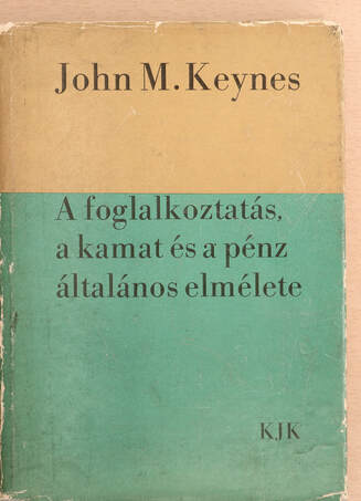 John M. Keynes, Andorka Rudolf, Erdős Péter, Rácz Jenő,  - A foglalkoztatás, a kamat és a pénz általános elmélete – Aukció – 19. újkori könyvek aukciója, 2022. 01.