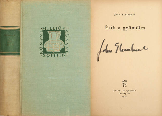 John Steinbeck, Róna Ilona, Benedek Marcell,  - Érik a gyümölcs (aláírt példány) – Aukció – 17. Dedikált könyvek aukciója, 2022. 10.