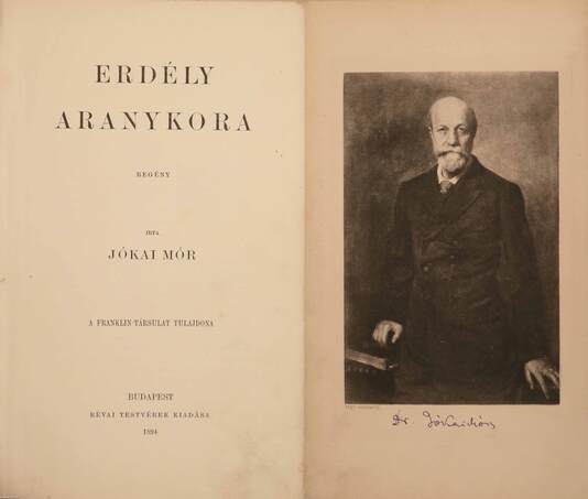 Jókai Mór,  - Erdély aranykora (aláírt példány) – Aukció – 13. Dedikált könyvek aukciója, 2021. 05.